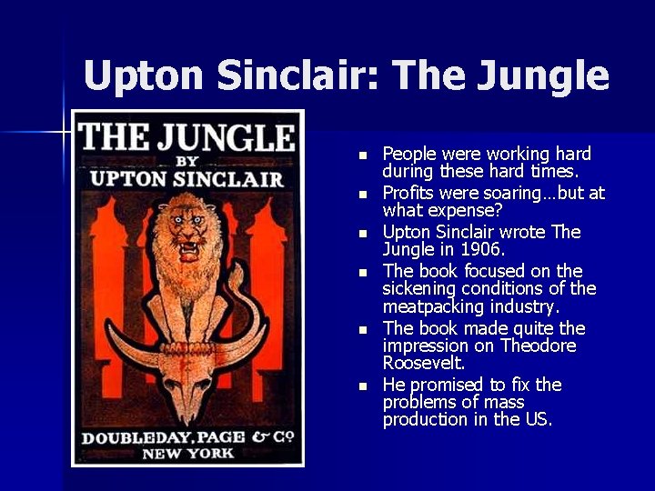 Upton Sinclair: The Jungle n n n People were working hard during these hard