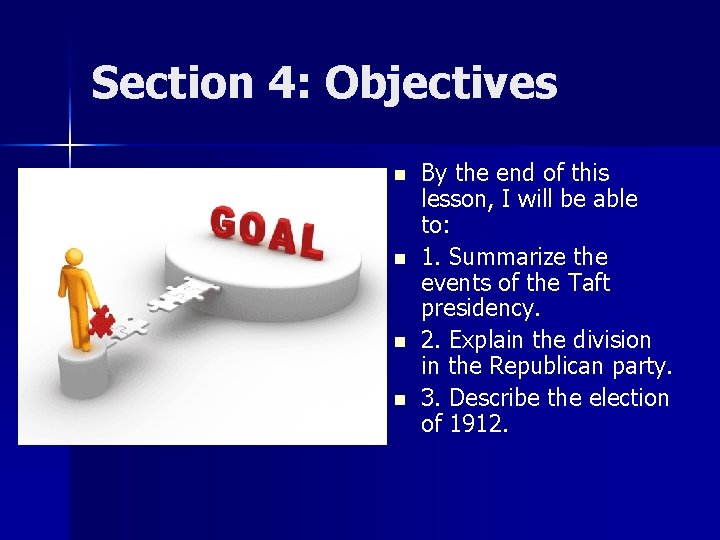 Section 4: Objectives n n By the end of this lesson, I will be