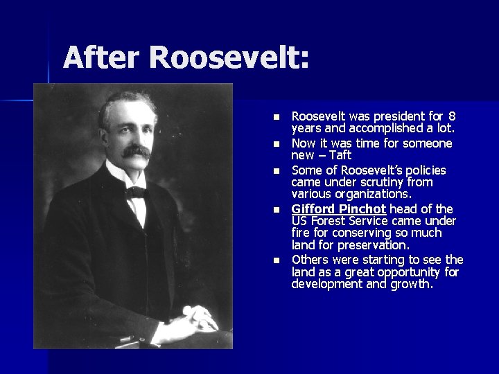 After Roosevelt: n n n Roosevelt was president for 8 years and accomplished a