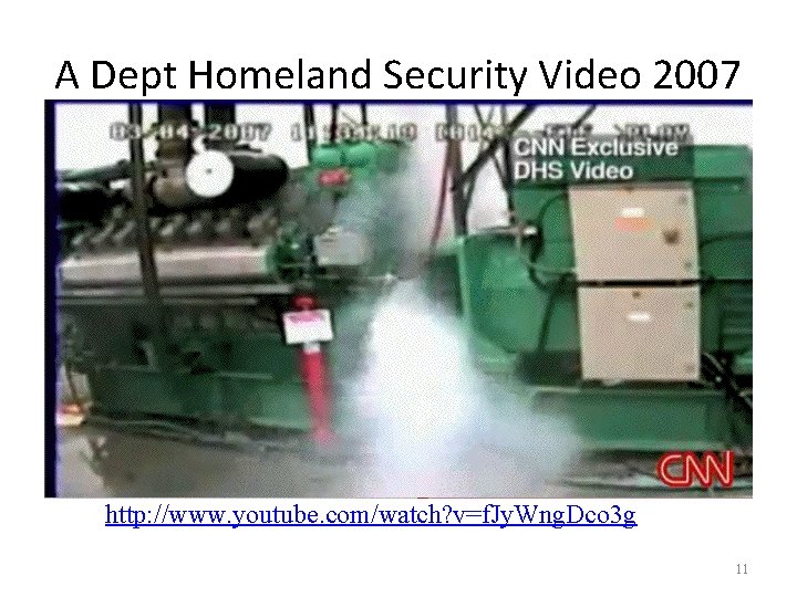 A Dept Homeland Security Video 2007 http: //www. youtube. com/watch? v=f. Jy. Wng. Dco