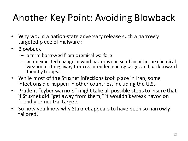Another Key Point: Avoiding Blowback • Why would a nation-state adversary release such a