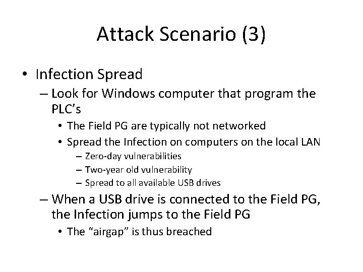 Attack Scenario (3) • Infection Spread – Look for Windows computer that program the