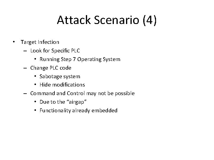 Attack Scenario (4) • Target Infection – Look for Specific PLC • Running Step