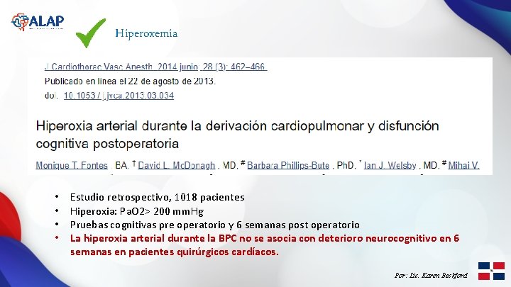 Hiperoxemia • • Estudio retrospectivo, 1018 pacientes Hiperoxia: Pa. O 2> 200 mm. Hg