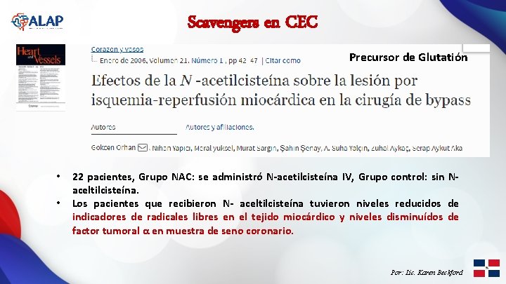 Scavengers en CEC Precursor de Glutatión • • 22 pacientes, Grupo NAC: se administró