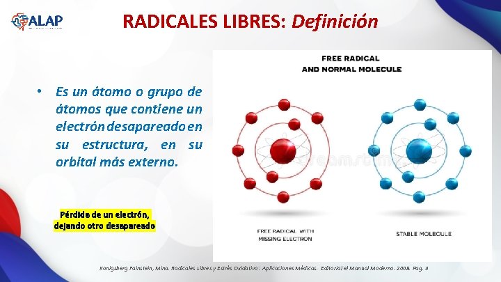 RADICALES LIBRES: Definición • Es un átomo o grupo de átomos que contiene un