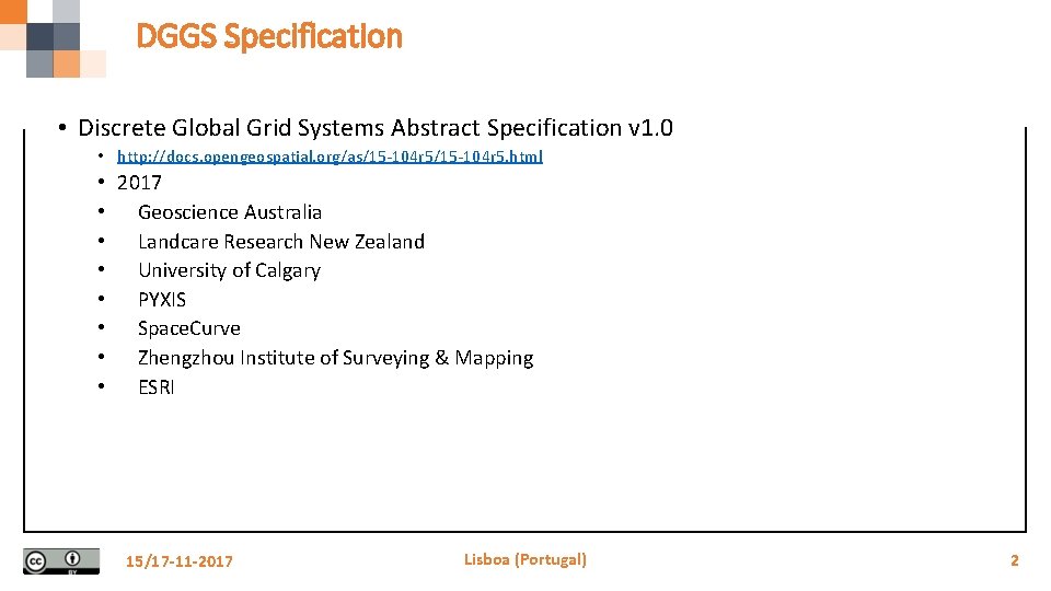 DGGS Specification • Discrete Global Grid Systems Abstract Specification v 1. 0 • http: