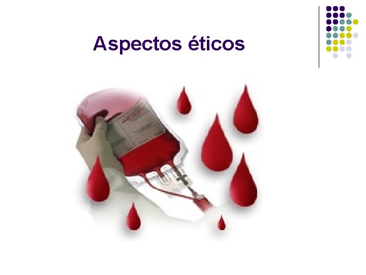 Aspectos éticos 