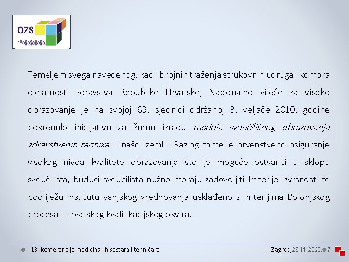 Temeljem svega navedenog, kao i brojnih traženja strukovnih udruga i komora djelatnosti zdravstva Republike Temeljem svega navedenog, kao i brojnih traženja strukovnih udruga i komora djelatnosti zdravstva Republike