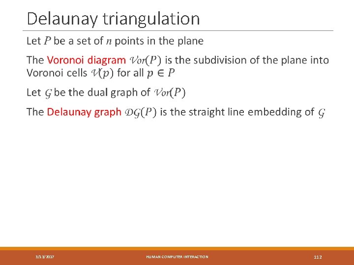Delaunay triangulation 3/13/2017 HUMAN COMPUTER INTERACTION 112 
