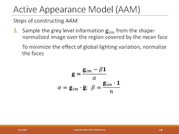 Active Appearance Model (AAM) 3/13/2017 HUMAN COMPUTER INTERACTION 128 