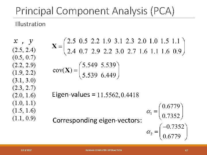 Principal Component Analysis (PCA) Illustration x , y (2. 5, 2. 4) (0. 5,