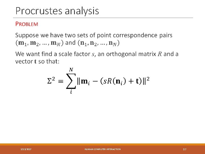 Procrustes analysis 3/13/2017 HUMAN COMPUTER INTERACTION 57 