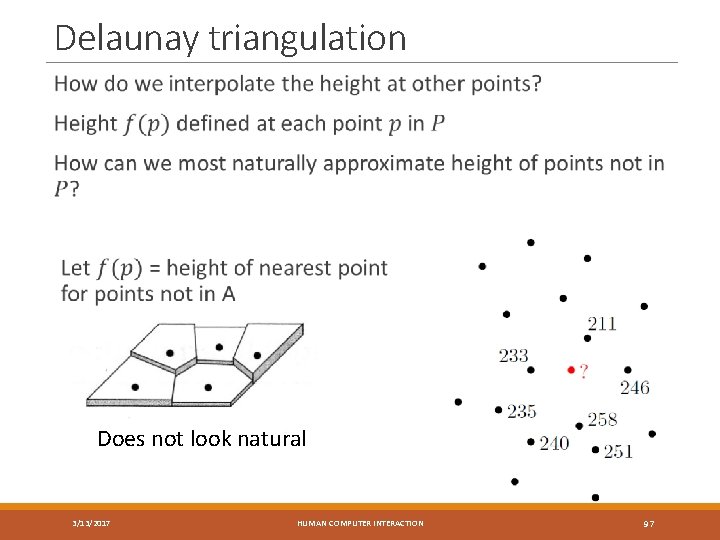 Delaunay triangulation Does not look natural 3/13/2017 HUMAN COMPUTER INTERACTION 97 
