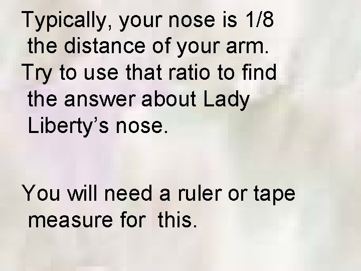 Typically, your nose is 1/8 the distance of your arm. Try to use that