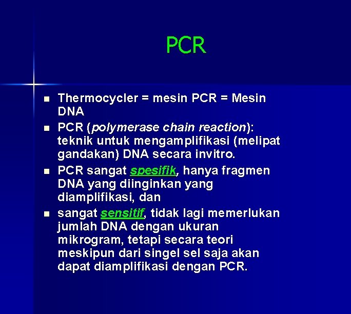 PCR n n Thermocycler = mesin PCR = Mesin DNA PCR (polymerase chain reaction):