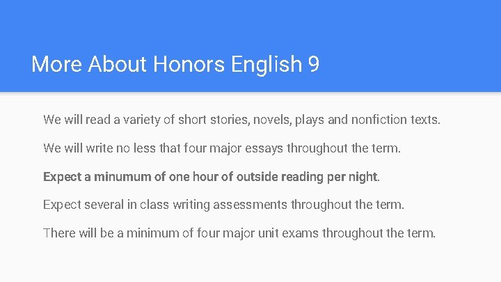 More About Honors English 9 We will read a variety of short stories, novels,