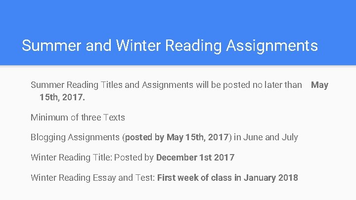 Summer and Winter Reading Assignments Summer Reading Titles and Assignments will be posted no