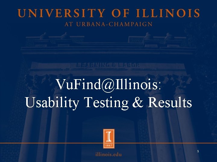 Vu. Find@Illinois: Usability Testing & Results 1 