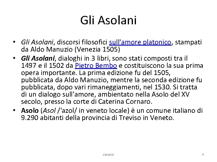 Gli Asolani • Gli Asolani, discorsi filosofici sull'amore platonico, stampati da Aldo Manuzio (Venezia