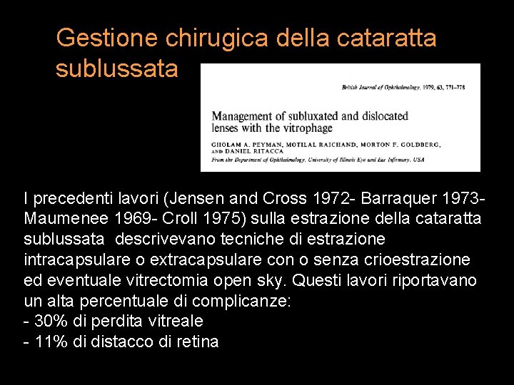 Gestione chirugica della cataratta sublussata I precedenti lavori (Jensen and Cross 1972 - Barraquer