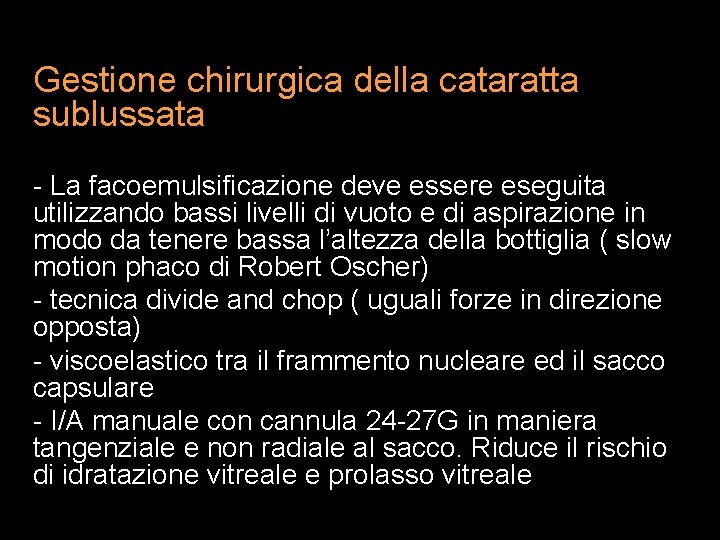 Gestione chirurgica della cataratta sublussata - La facoemulsificazione deve essere eseguita utilizzando bassi livelli