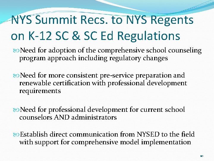 NYS Summit Recs. to NYS Regents on K-12 SC & SC Ed Regulations Need NYS Summit Recs. to NYS Regents on K-12 SC & SC Ed Regulations Need