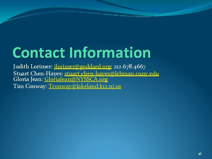 Contact Information Judith Lorimer: jlorimer@goddard. org; 212. 678. 4667 Stuart Chen-Hayes: stuart. chen-hayes@lehman. cuny. Contact Information Judith Lorimer: jlorimer@goddard. org; 212. 678. 4667 Stuart Chen-Hayes: stuart. chen-hayes@lehman. cuny.
