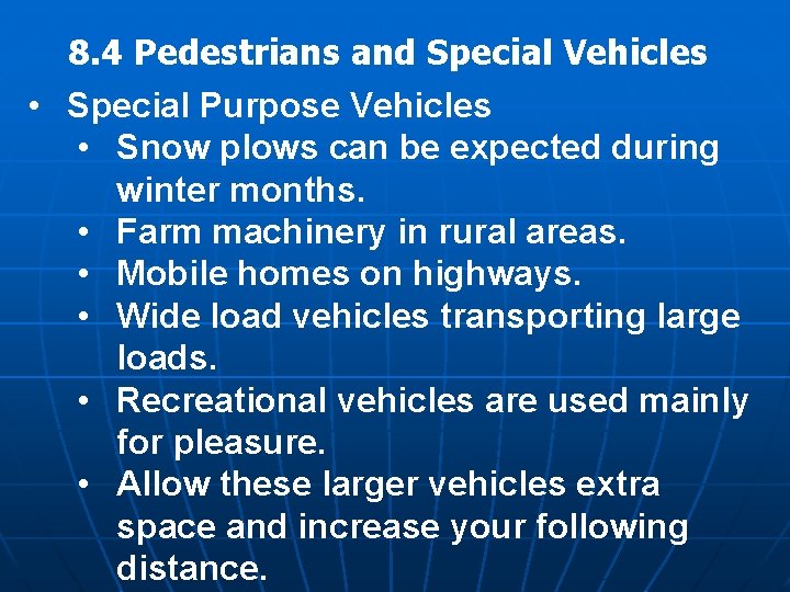 8. 4 Pedestrians and Special Vehicles • Special Purpose Vehicles • Snow plows can