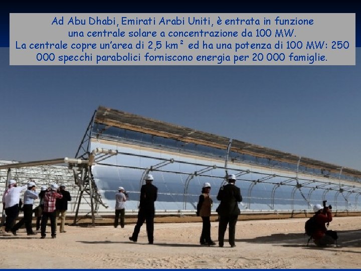 Ad Abu Dhabi, Emirati Arabi Uniti, è entrata in funzione una centrale solare a