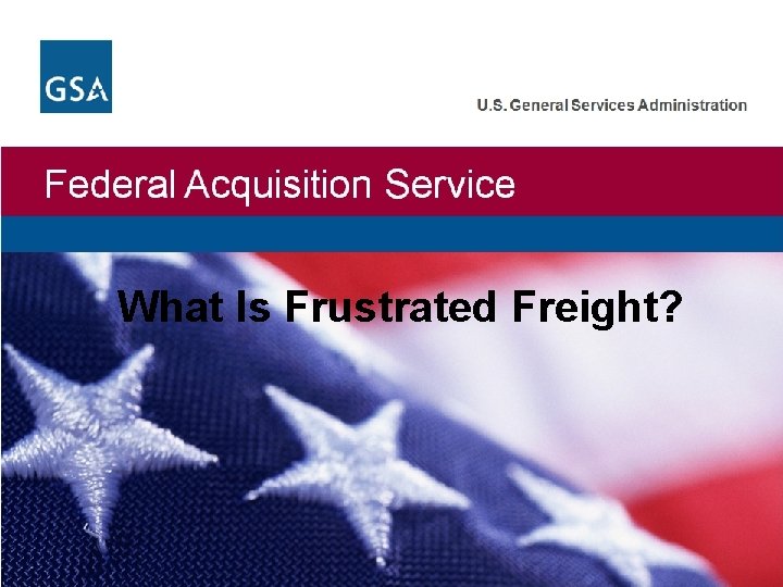 What Is Frustrated Freight? 