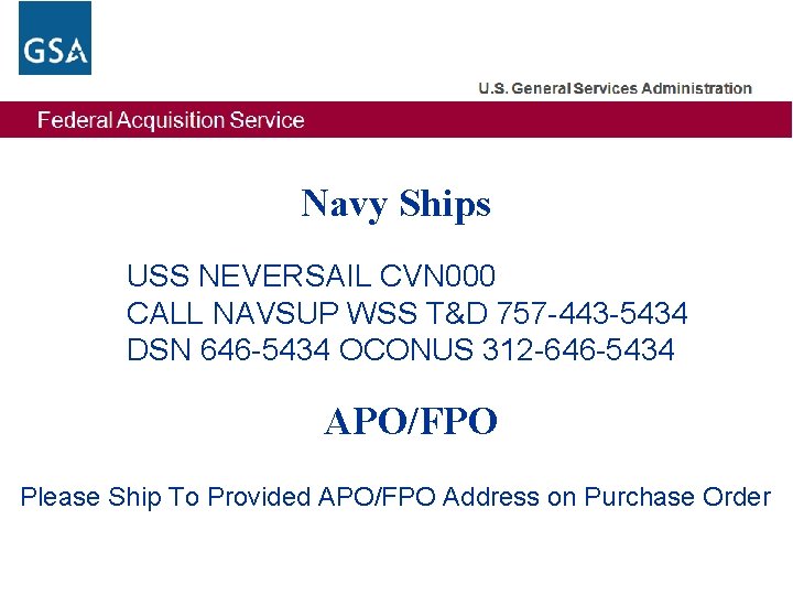 Navy Ships USS NEVERSAIL CVN 000 CALL NAVSUP WSS T&D 757 -443 -5434 DSN