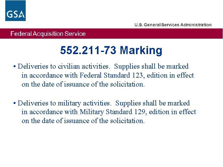 552. 211 -73 Marking • Deliveries to civilian activities. Supplies shall be marked in