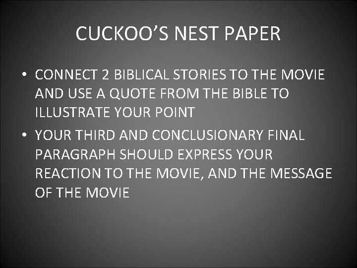 CUCKOO’S NEST PAPER • CONNECT 2 BIBLICAL STORIES TO THE MOVIE AND USE A