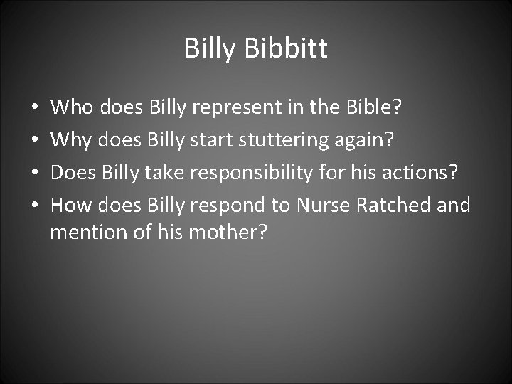 Billy Bibbitt • • Who does Billy represent in the Bible? Why does Billy