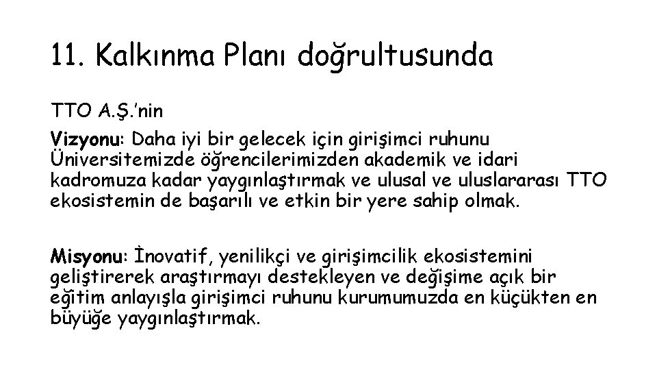 11. Kalkınma Planı doğrultusunda TTO A. Ş. ’nin Vizyonu: Daha iyi bir gelecek için