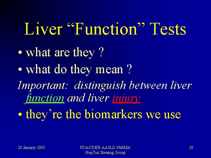 Liver “Function” Tests • what are they ? • what do they mean ?