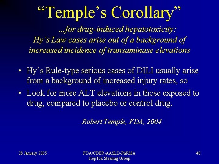 “Temple’s Corollary”. . . for drug-induced hepatotoxicity: Hy’s Law cases arise out of a