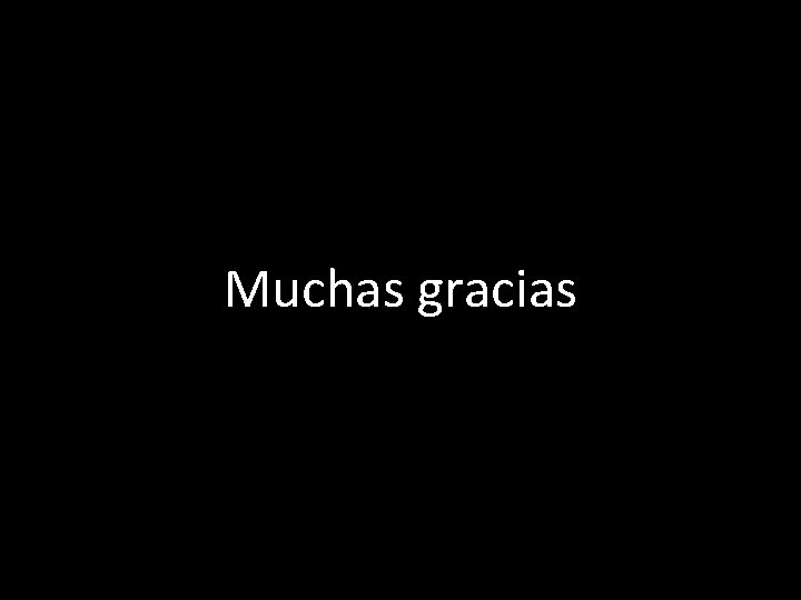 Muchas gracias 