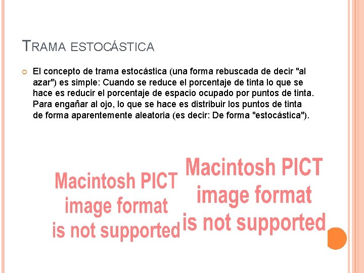 TRAMA ESTOCÁSTICA El concepto de trama estocástica (una forma rebuscada de decir "al azar")