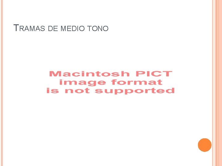 TRAMAS DE MEDIO TONO 