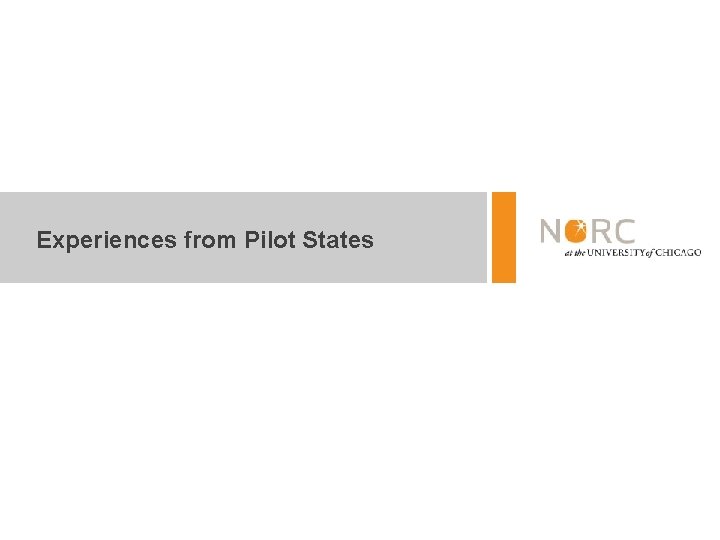 Experiences from Pilot States Experiences from Pilot States