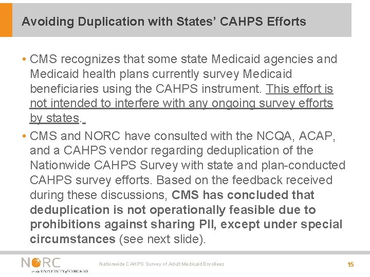 Avoiding Duplication with States’ CAHPS Efforts • CMS recognizes that some state Medicaid agencies Avoiding Duplication with States’ CAHPS Efforts • CMS recognizes that some state Medicaid agencies