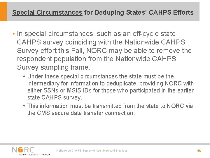 Special Circumstances for Deduping States’ CAHPS Efforts • In special circumstances, such as an Special Circumstances for Deduping States’ CAHPS Efforts • In special circumstances, such as an