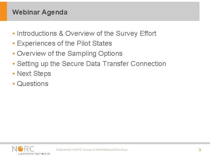 Webinar Agenda • Introductions & Overview of the Survey Effort • Experiences of the Webinar Agenda • Introductions & Overview of the Survey Effort • Experiences of the