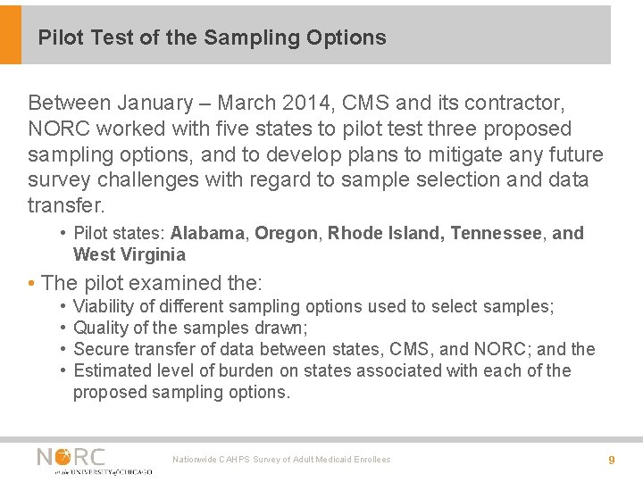 Pilot Test of the Sampling Options Between January – March 2014, CMS and its Pilot Test of the Sampling Options Between January – March 2014, CMS and its