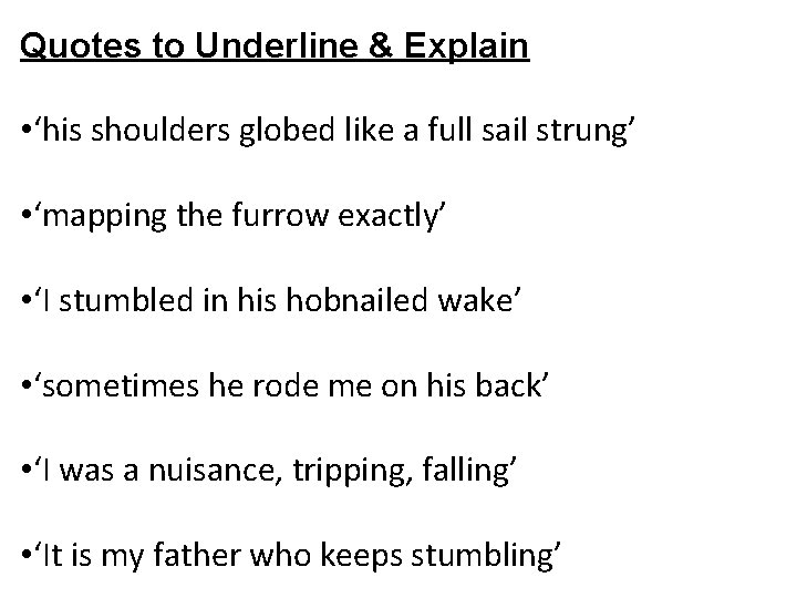 Quotes to Underline & Explain • ‘his shoulders globed like a full sail strung’