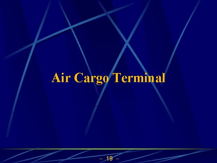 Air Cargo Terminal 19 
