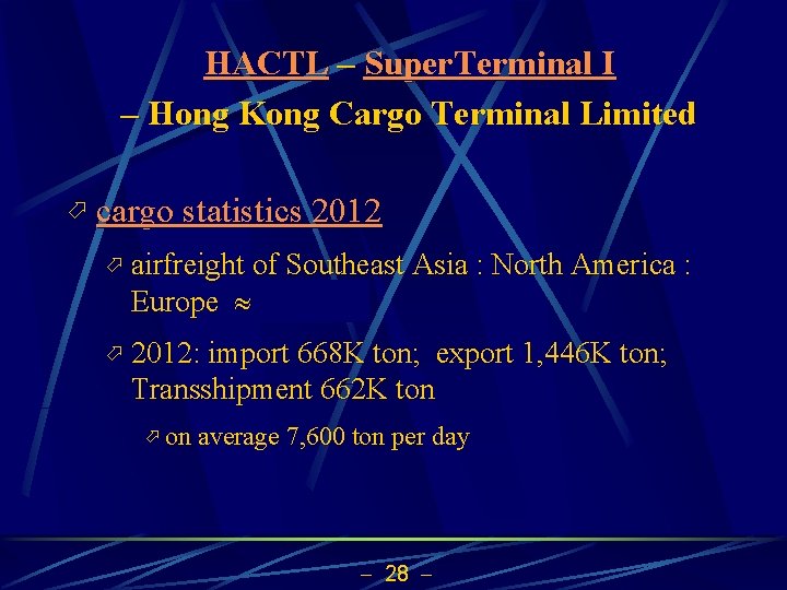 HACTL – Super. Terminal I – Hong Kong Cargo Terminal Limited ö cargo statistics