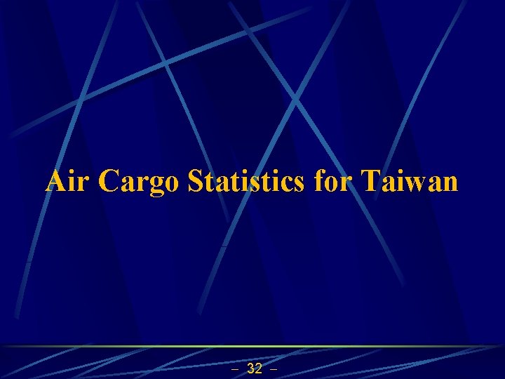 Air Cargo Statistics for Taiwan 32 